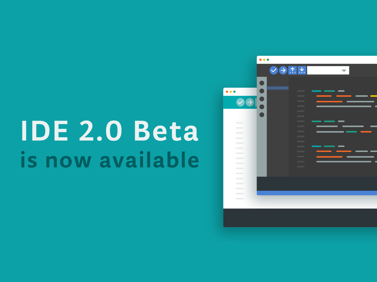 Announcing The Arduino Ide 2 0 Beta Arduino Blog