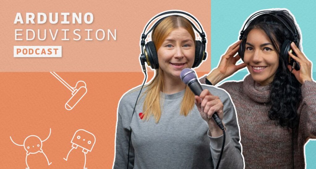 Arduino EDUvision Season 4 Podcast