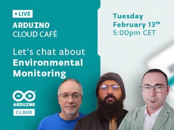 Arduino Cloud Café: let’s talk about environmental monitoring!